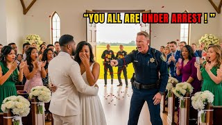 Cops BURST into Black Man's Wedding to Arrest Him — Freeze When the Sherif Appears with His Daughter