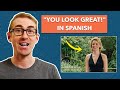 How to Say YOU LOOK GREAT in Spanish (Mirar vs Ver vs Parecer)
