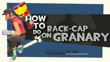 TF2: How to do back-cap on granary