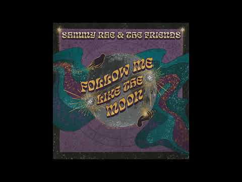 Sammy Rae & The Friends - Follow Me Like the Moon mp3 ke stažení