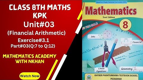Class 8th Maths Exercise 3.1 Chapter#03(Financial Arithmetic) part 3 kpk