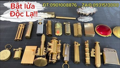 Bật lửa cổ _ Bật lửa độc lạ _ Bật lửa xăng đá. Trưa 20/8 #đồcổcầnthơ #batluaxang #batluadoc
