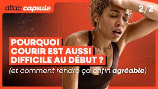 Pourquoi courir est aussi difficile au début (et comment rendre ça enfin agréable) Partie 2
