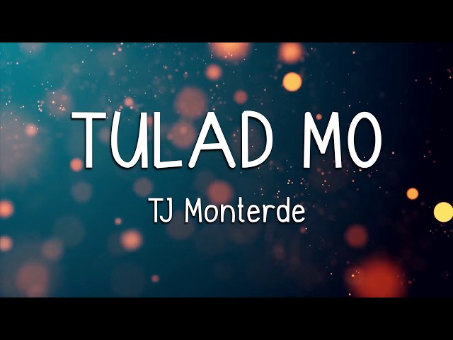 TULAD MO - TJ MONTERDE (LYRICS) class=