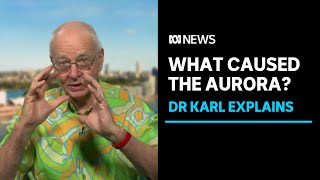 Dr Karl explains what causes the aurora australis | ABC News