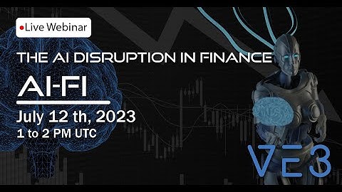AI-Fi: The AI Disruption in Finance | VE3 | Live Webinar |