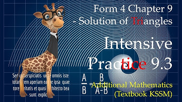 Form 4 Add Maths KSSM Chapter 9 - Intensive Practice 9.3 | Solution of Triangles