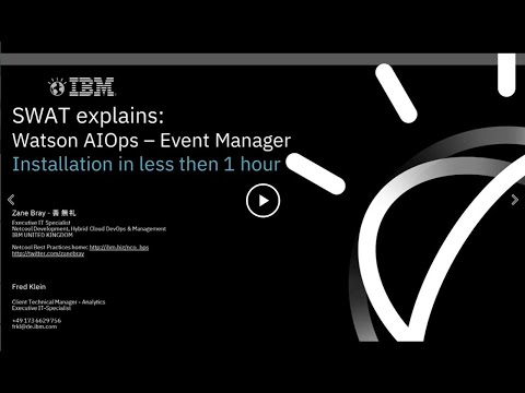 SWAT explains: Watson AIOps - Event Manager, Installation in less then 1 hour