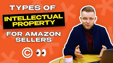 Intellectual Property For Amazon Sellers: Let