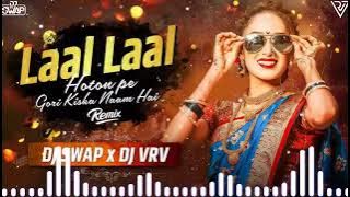 Lal Lal Honton Pe Dj Song | Dj Swap x Dj VRV | Naajayaz | 90's Hindi Song