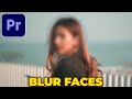 How to blur moving objects in premiere pro  blur faces