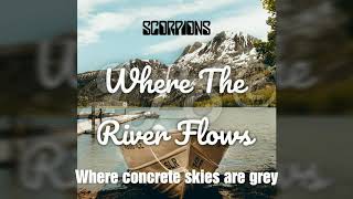 Where The River Flows - Scorpions (Lyrics/Subtiles)