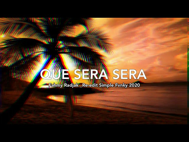 FHMY RDJK - Que Sera Sera ( Simple Fvnky ) 2020 !!! class=