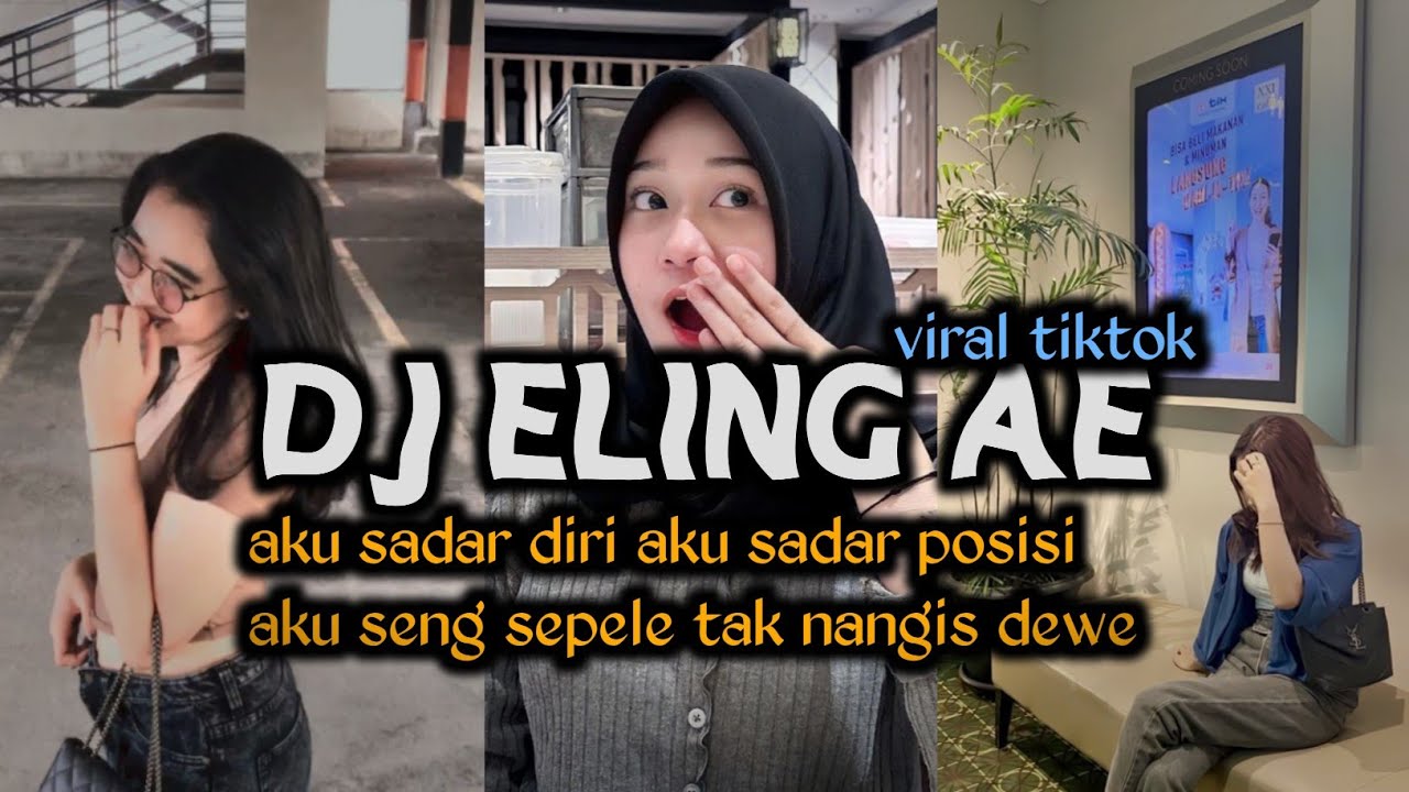 DJ AKU SADAR DIRI AKU SADAR POSISI AKU SENG SEPELE TAK NANGIS DEWE || ELING AE || ADI AS RMX
