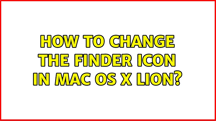 How to change the Finder icon in Mac OS X Lion? (5 Solutions!!)