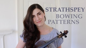 Choosing STRATHSPEY BOWING PATTERNS for a fiddle tune