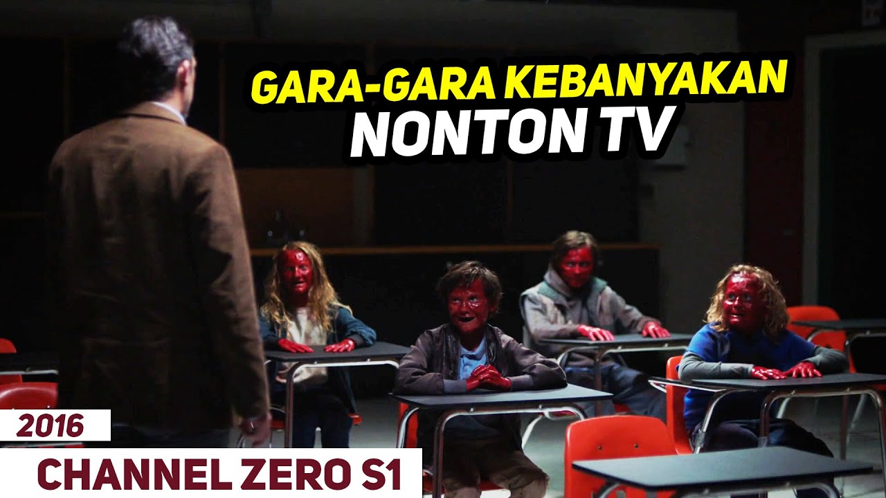 Bener Kata Emak Jangan Kebanyakan Nonton TV!!! - Alur Cerita Channel Zero Season 1