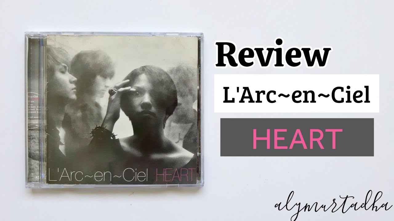 L Arc En Ciel Heart Album Review Youtube L Arc En Ciel Heart Album Review Youtube