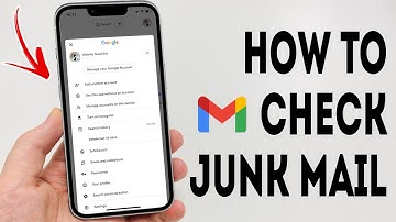 How To Check Junk Mail In Gmail - Full Guide