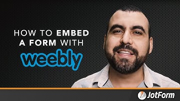 How to embed a form with Weebly - Jotform Tutorial