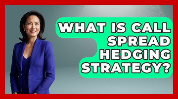 What Is Call Spread Hedging Strategy? - Stock and Options Playbook