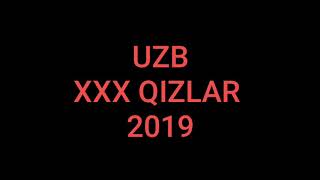 Uzbek xxx qizlari 2019