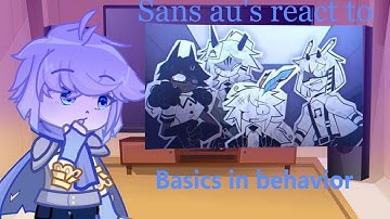 Sans au’s react to Basics in behavior || UNDERTALEAU | GL2