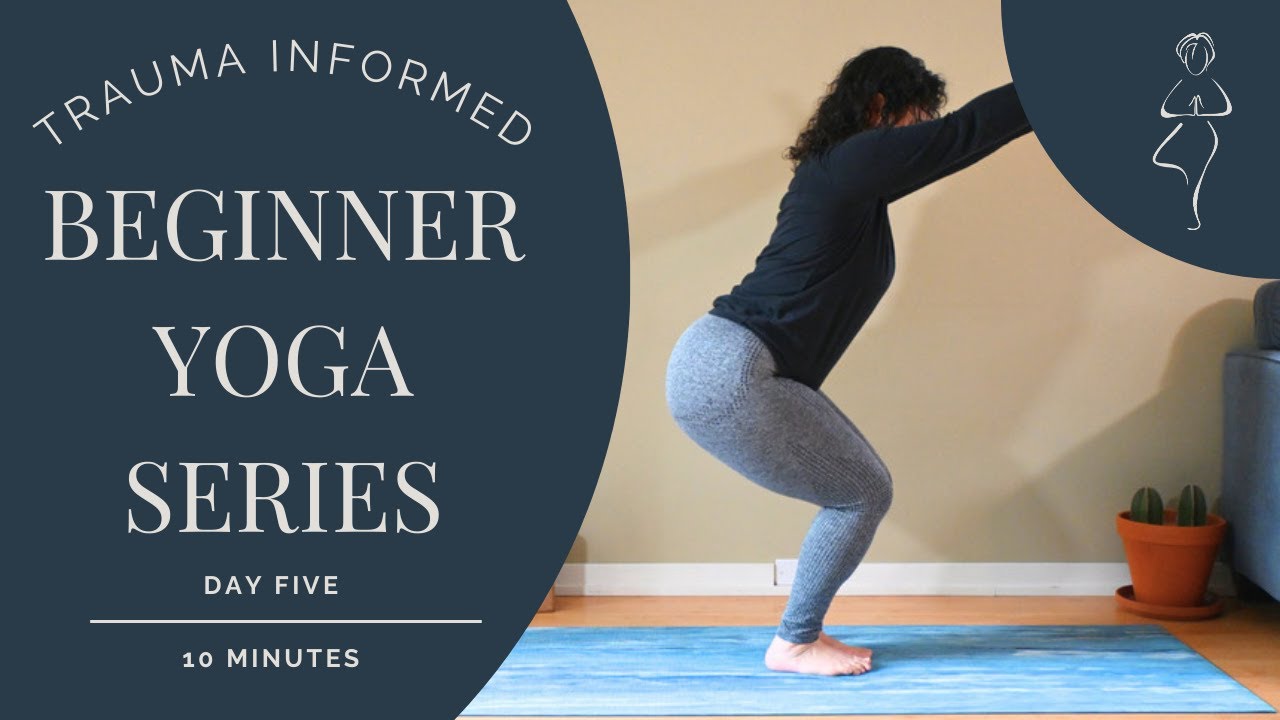 Beginner Yoga Series-Day Five | Trauma Informed Yoga - YouTube