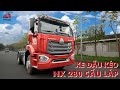 [REVIEW] Xe đầu kéo NX 280 cầu láp - "Ông vua đầu kéo 1 cầu"