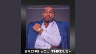 Bring You Through