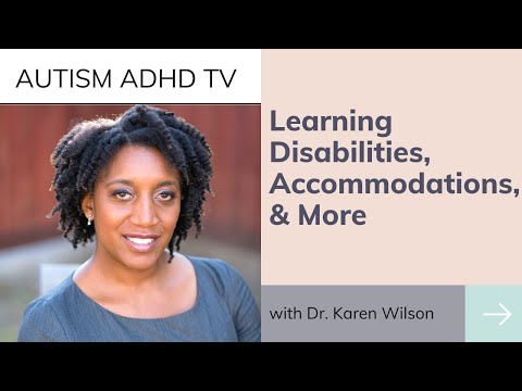 Learning Disabilities, Accommodations u0026 More