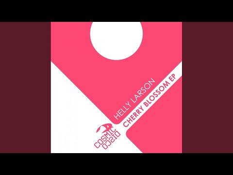 Helly Larson - Cherry Blossom - Original Mix