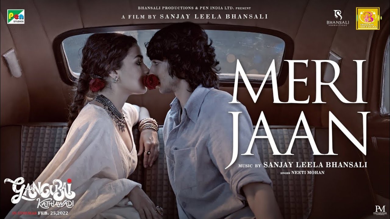 Gangubai Kathiawadi Meri Jaan Gangubai Kathiawadi | Meri Jaan | Sanjay Leela Bhansali | Alia Bhatt