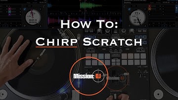 How To: Chirp Scratch
