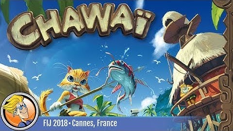 Chawaï — game preview at FIJ 2018 in Cannes