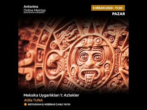 Meksika Uygarlıkları 1: Aztekler - Atilla Tuna