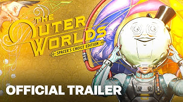 The Outer Worlds: Spacer’s Choice Edition – Overview Trailer