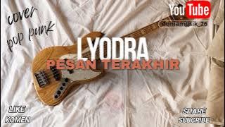 LYODRA - PESAN TERAKHIR [ COVER POPPUNK ]