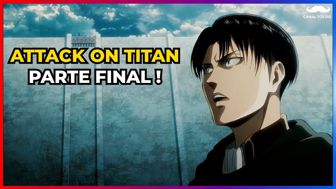 Primeira parte de Attack on Titan The Final Season Part 3 vai ser um  episódio especial de uma hora