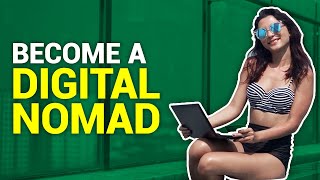 How To Become A Digital Nomad – The 1-Minute Guide