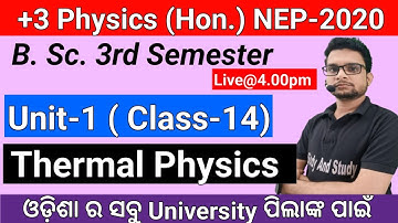 🔴Live/Class-14/Thermal Physics/Unit-1/+3 3rd Semester Physics(Hon.) 2025 Odisha/B.Sc. phy/NEP-2020