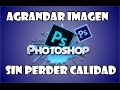 COMO AGRANDAR IMAGEN SIN PERDER CALIDAD [ 2017 ] Luis Ovalle