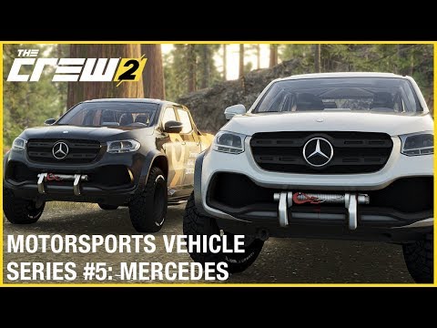 The Crew 2: Mercedes X Class – Motorsports Vehicle Series #5 | Gameplay | Ubisoft [NA]