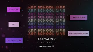 Art School Live Festival - Day 2 (Alfie Sky, Nii, Hyperdawn, Caoilfhionn Rose, Secret Night Gang)