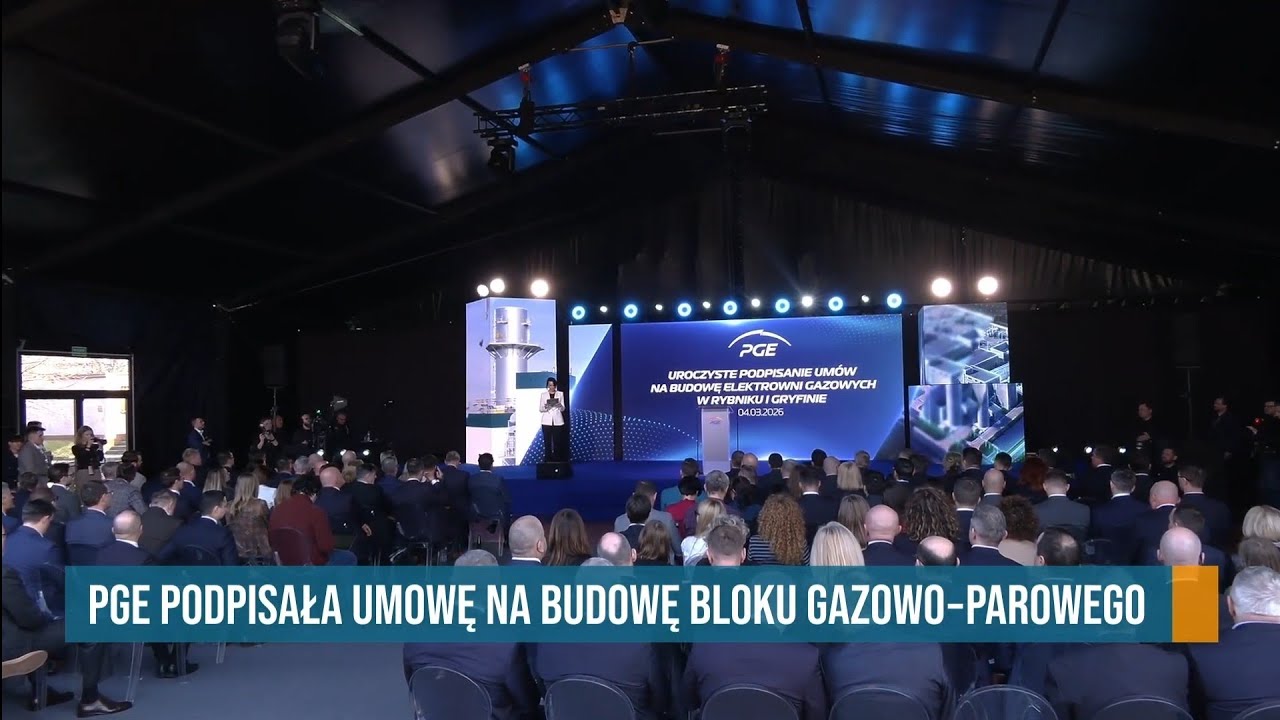 RAPORT: PGE PODPISAŁA UMOWĘ NA BUDOWĘ BLOKU GAZOWO-PAROWEGO W RYBNIKU ● MAUZERY W TOSZKU  |04.03.26
