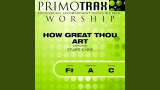 Video thumbnail of "Primotrax Worship - How Great Thou Art (Low Key: F#) (Performance Backing Track)"