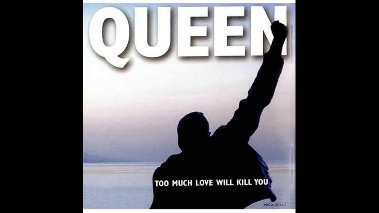 Queen Too Much Love Will Kill You HQ