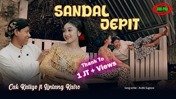 LINTANG KAIRO FEAT CAK KATIYO - SANDAL JEPIT ( Original Official Video Music )