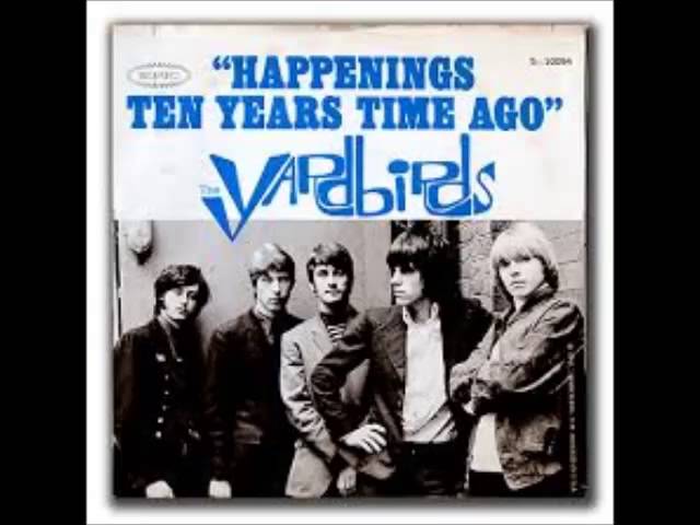 The Yardbirds - Happenings Ten Years Time Ago