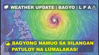 Bagyong namuo sa silangan ng bansa, Patuloy ang paglakas | Bagyo update | Ulat panahon
